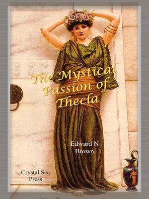 cover image of The Mystical Passion of Thecla